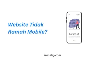 Website Tidak Ramah Mobile? Inilah Pentingnya Gunakan Jasa Profesional