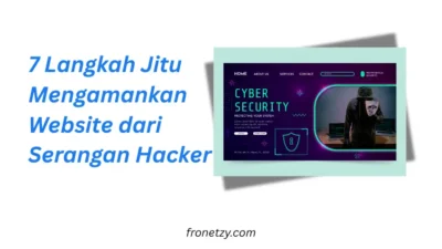 7 Langkah Jitu Mengamankan Website dari Serangan Hacker
