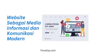 Website Sebagai Media Informasi dan Komunikasi Modern: Jembatan Bisnis dan Audiens Kamu