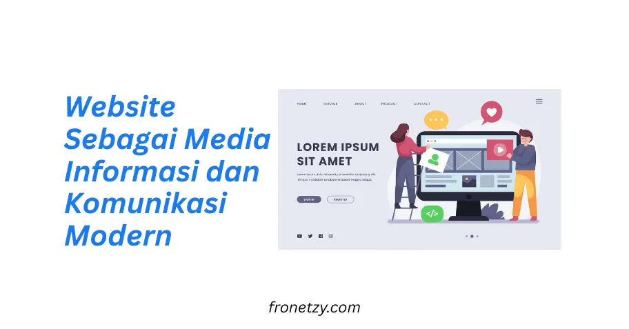 Website Sebagai Media Informasi dan Komunikasi Modern: Jembatan Bisnis dan Audiens Kamu