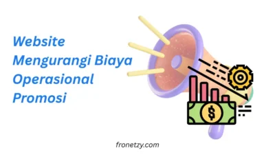 Website Mengurangi Biaya Operasional Promosi