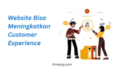 Website Bisa Meningkatkan Customer Experience