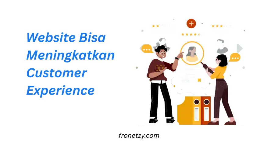 Website Bisa Meningkatkan Customer Experience