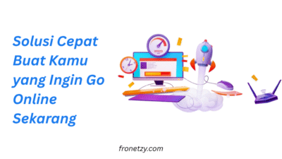 Solusi Cepat Buat Kamu yang Ingin Go Online Sekarang